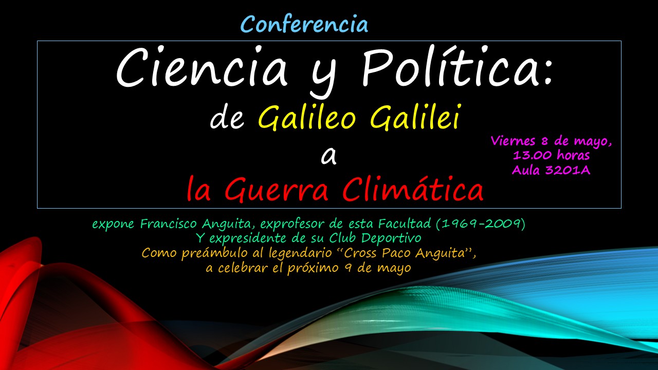 Conferencia: Ciencia y Política: de Galileo a la Guerra Climática